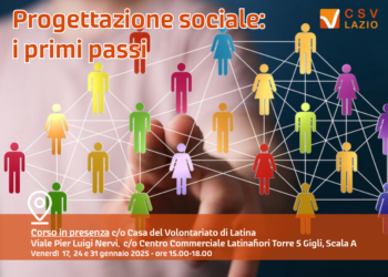 Progettazione sociale: i primi passi  Casa del Volontariato di Latina