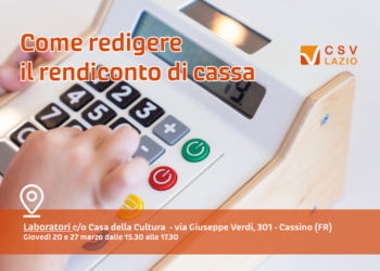 Redigere il rendiconto di cassa. Laboratorio di supportoCasa della Cultura di Cassino (FR)