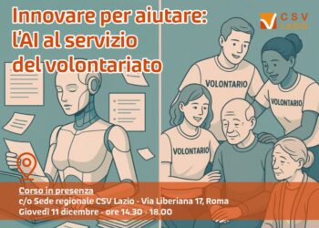 Innovare per aiutare: l’AI al servizio del volontariato  Sede Regionale CSV Lazio