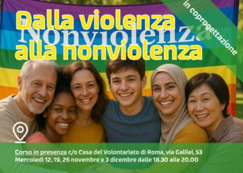Dalla violenza alla nonviolenza. Laboratorio esperienziale di educazione alla nonviolenza Casa del Volontariato di Roma – Via Galilei