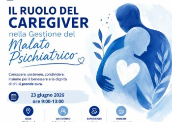 Il ruolo del caregiver nella gestione del malato psichiatrico: un incontro dedicato a famiglie, operatori e cittadini