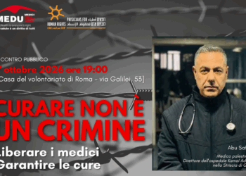 A Roma “Curare non è un crimine”, incontro sui medici palestinesi detenuti e sul diritto alle cure a Gaza