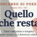 “Quello che resta”: un concorso di poesia aperto a tutti per raccontare ricordi, emozioni ed esperienze